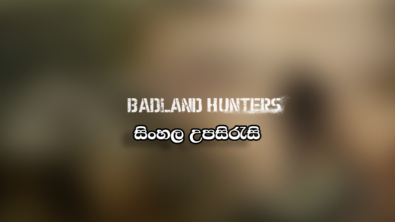 Sinhala   Badland Hunters 2024 Sinhala Subtitle 